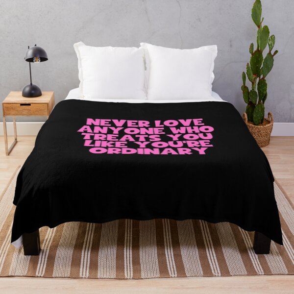 Item preview, Never Love Anyone Who Treats You Like You're Ordinary designed and sold by JourneyCreative.