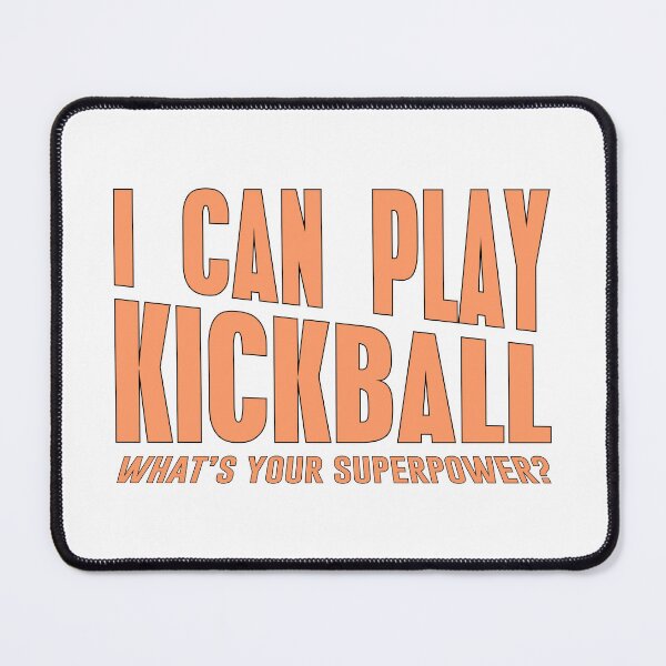 Item preview, kickball i can play kickball kickerball funny designed and sold by ramwebroom.
