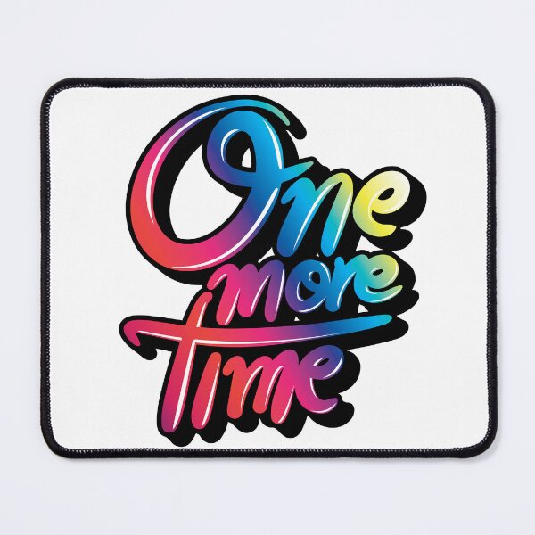 Item preview, One More Time designed and sold by srattha.