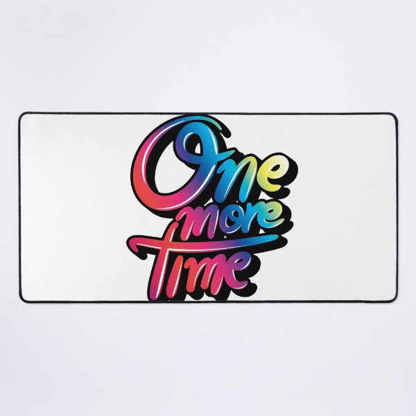 Item preview, One More Time designed and sold by srattha.