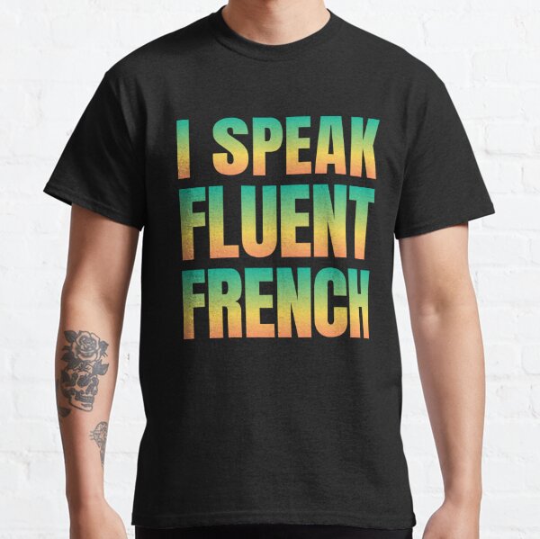 I Speak Fluent French gray luxe tshirt - Blue lettering – Styles By E