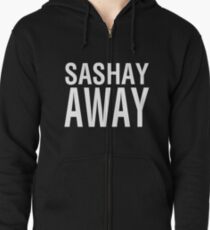 SASHAY AWAY (WH) Zipped Hoodie