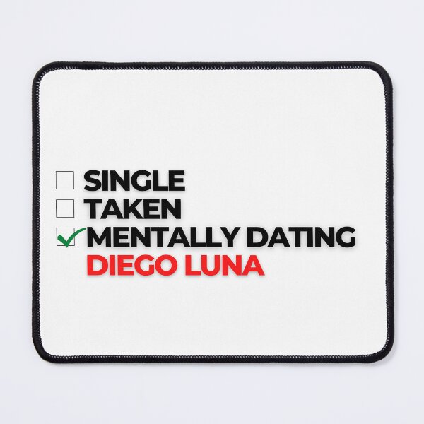 Item preview, Mentally Dating Diego Luna designed and sold by Itsheartshop.