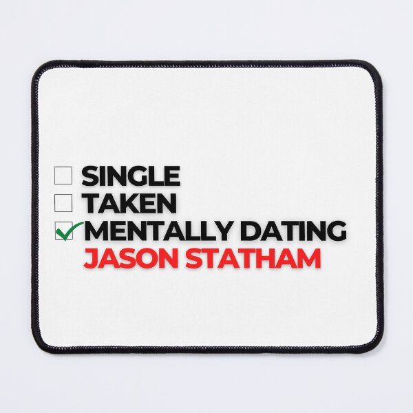 Item preview, Mentally Dating Jason Statham designed and sold by Itsheartshop.