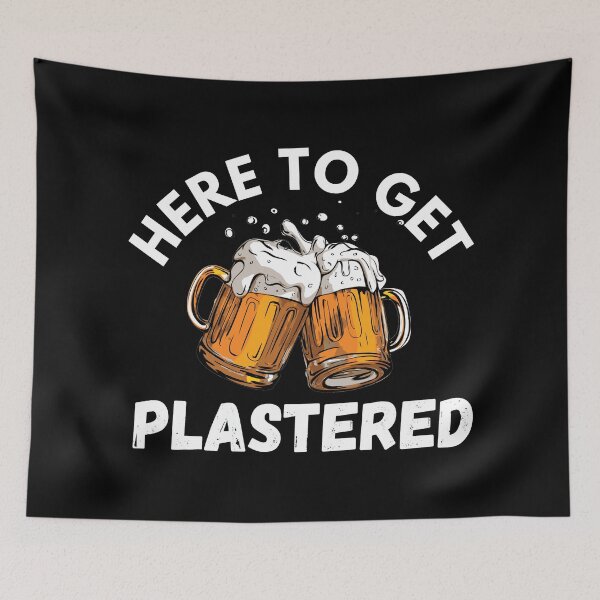 Item preview, Here To Get Plastered | Northern Ireland Slang designed and sold by Supra Designs.