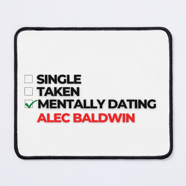 Item preview, Mentally Dating Alec Baldwin designed and sold by Itsheartshop.