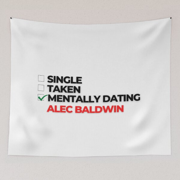 Item preview, Mentally Dating Alec Baldwin designed and sold by Itsheartshop.