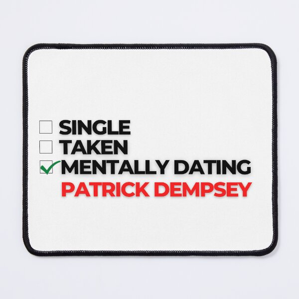 Item preview, Mentally Dating Patrick Dempsey designed and sold by Itsheartshop.
