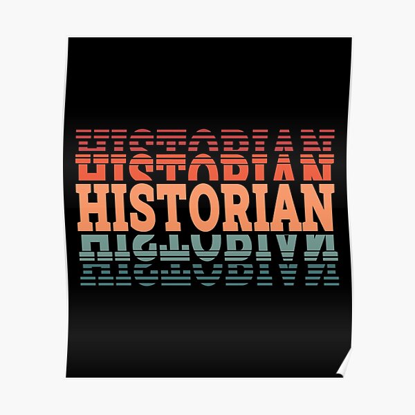 "Historian Retro Historical Researchers Historians" Poster for Sale by