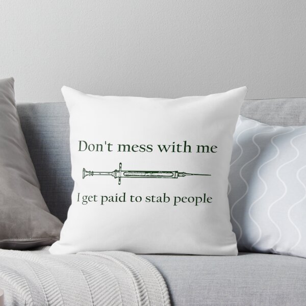 Item preview, Don't mess with me I get paid to stab people  designed and sold by evahhamilton.