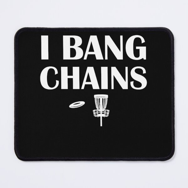 Item preview, Disc Golf I BANG CHAINS Funny Disc Sport Frisbee Saying designed and sold by theshirtinator.