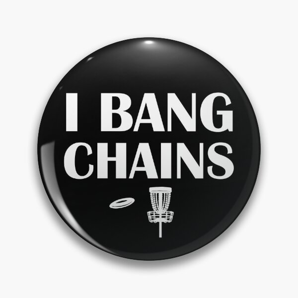 Item preview, Disc Golf I BANG CHAINS Funny Disc Sport Frisbee Saying designed and sold by theshirtinator.