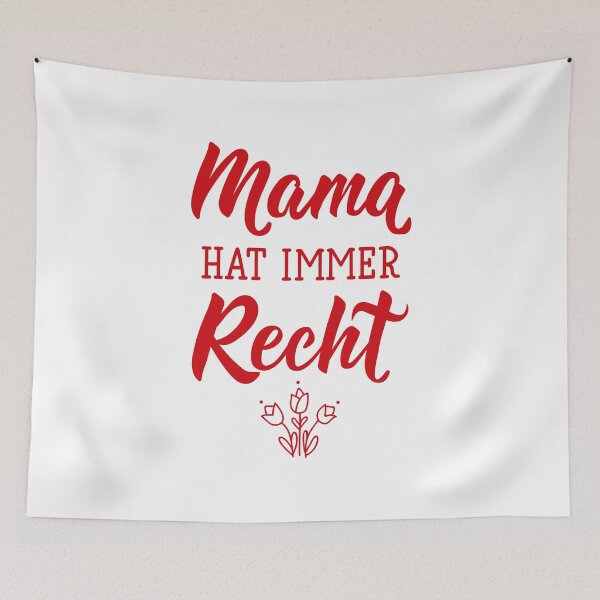 Item preview, Mama hat immer recht. German text: Mama is always right.  designed and sold by pidzam4e.