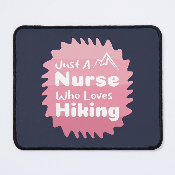 Item preview, Just A Nurse Who Loves Hiking designed and sold by THROUGH-LIFE.