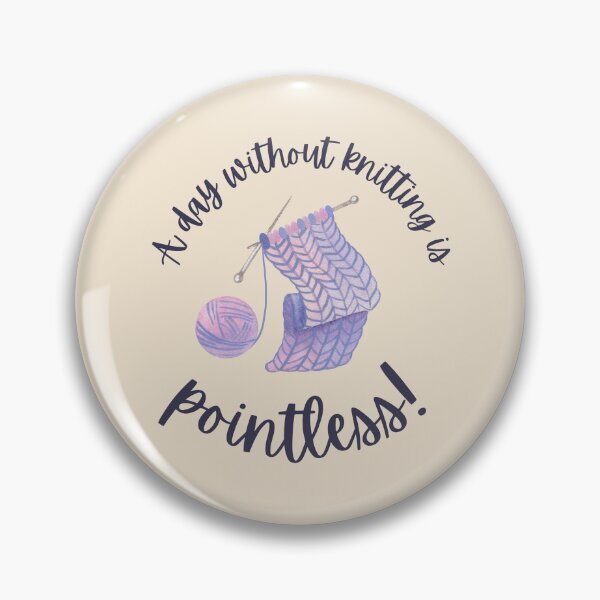 Item preview, A day without knitting is pointless yarn pun designed and sold by 442b.