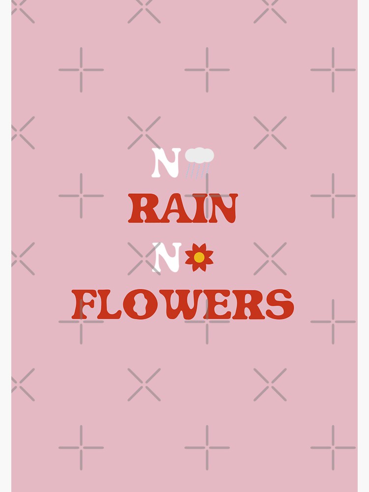 "No rain no flowers pink and red." Sticker for Sale by rawlex Redbubble