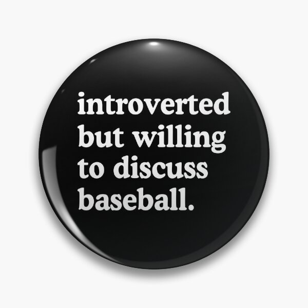 Item preview, Introverted But Willing To Discuss Baseball designed and sold by allysmar.