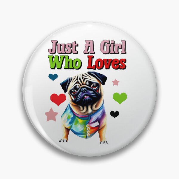Item preview, Just A Girl Who Loves PUGS designed and sold by Trace1234.