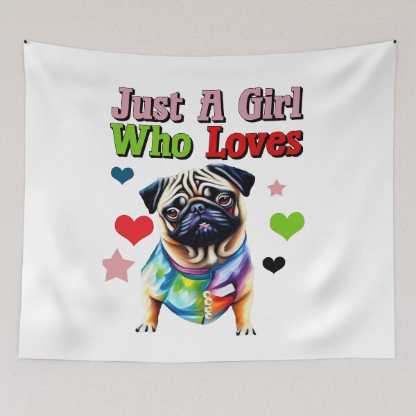 Item preview, Just A Girl Who Loves PUGS designed and sold by Trace1234.