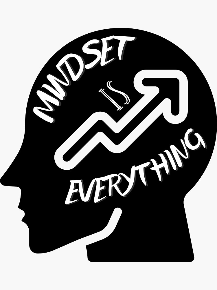 "Mindset Is Everything Motivational And Inspirational Quotes" Sticker