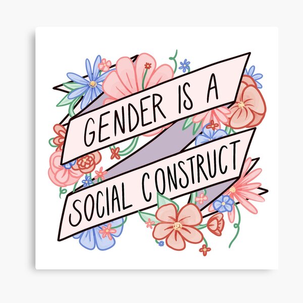 Gender Is A Social Construct Canvas Print