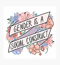 Gender Is A Social Construct Photographic Print