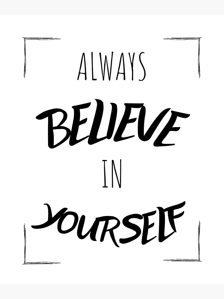 "Always Belive In Yourself Motivational And Inspirational Quotes And