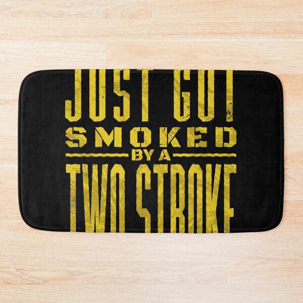 Item preview, You just got smoked by a Two Stroke designed and sold by starider.