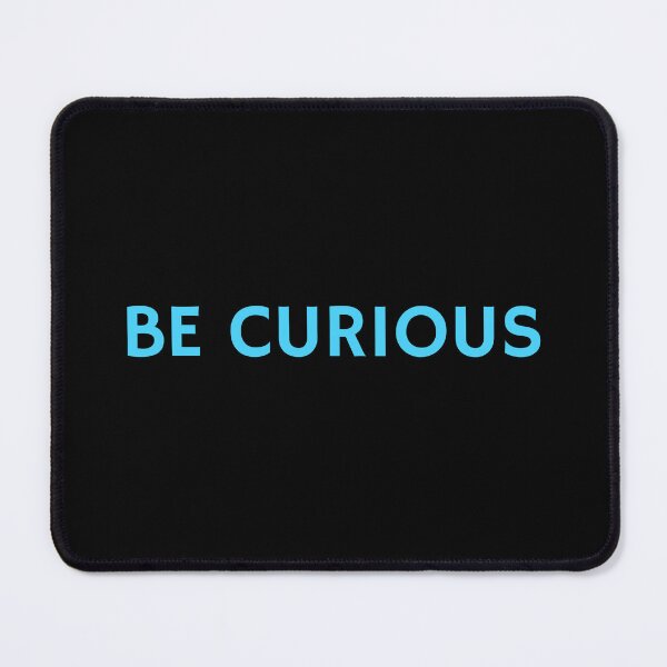 Item preview, Be Curious designed and sold by Inspirationmotivation.