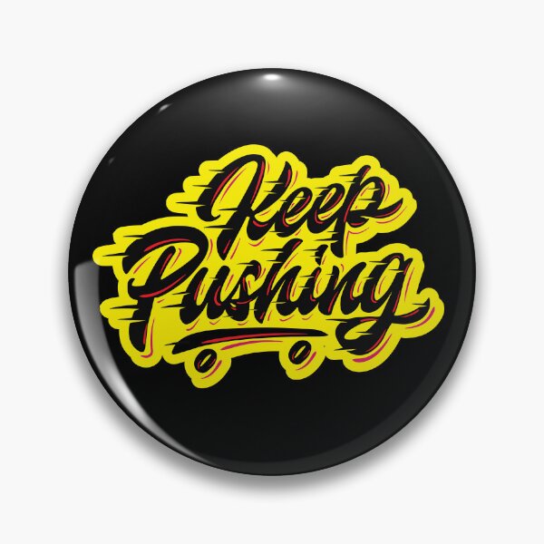 Item preview, Keep Pushing designed and sold by Scaryzz.
