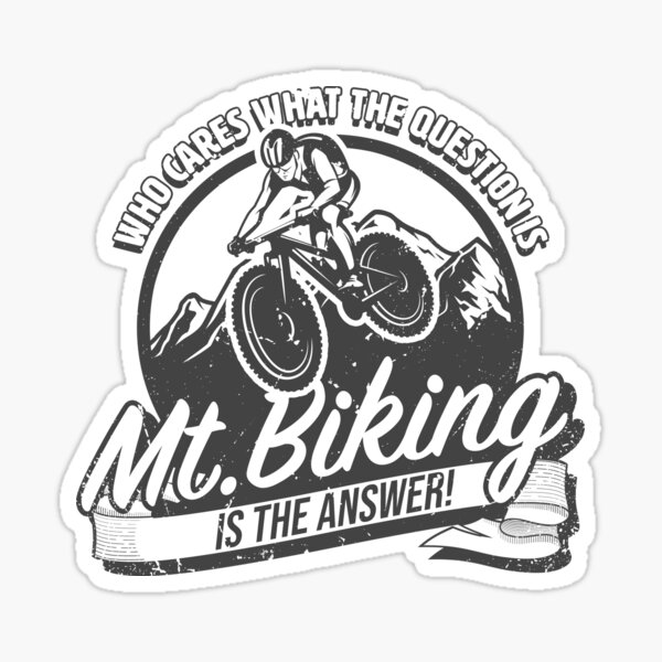 mountain-biking-is-the-answer-funny-for-mountain-bikers-biking