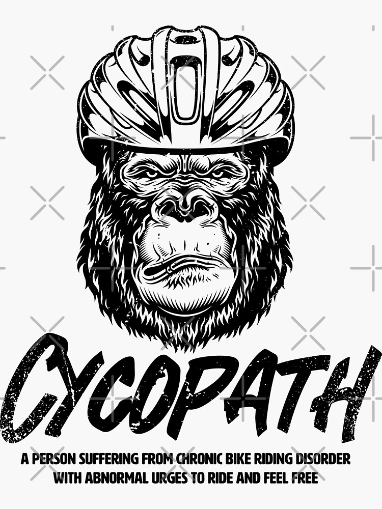"Cycopath Funny for Cyclists & Riding Bikes" Sticker for Sale by