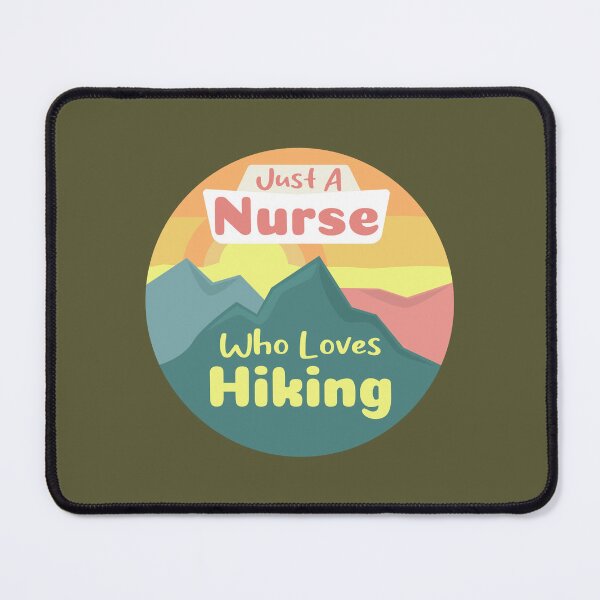 Item preview, Just A Nurse Who Loves Hiking designed and sold by THROUGH-LIFE.