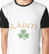 Slainte T-shirt Graphic T-Shirt