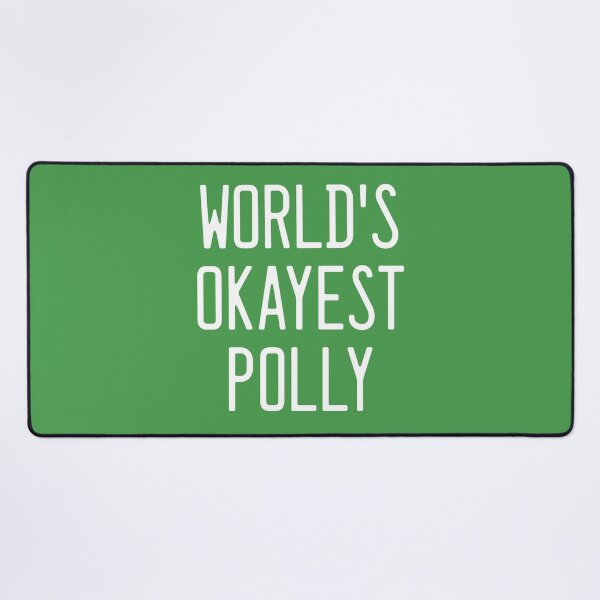 Item preview, World's Okayest Polly designed and sold by TimespunThreads.
