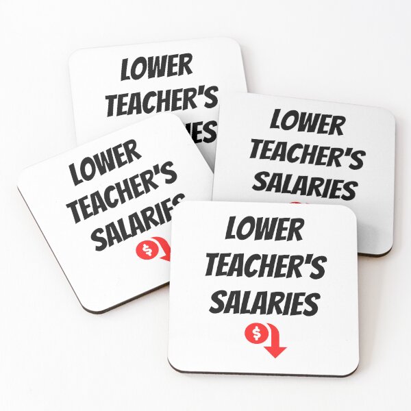 Item preview,    Lower Teacher's Salaries - Lower Teacher Salaries Education designed and sold by Ahmed  Feki.
