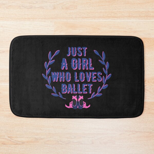 Item preview, Copy of Just A Girl Who Loves Ballet designed and sold by NikkosDesigns.