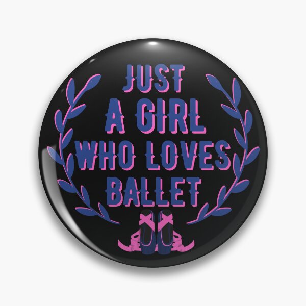 Item preview, Copy of Just A Girl Who Loves Ballet designed and sold by NikkosDesigns.