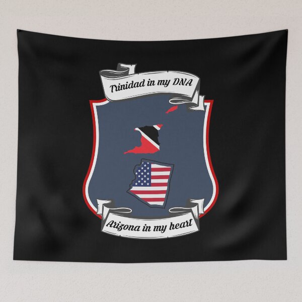 Item preview, Trinidad in my DNA, Arizona in my heart Heritage designed and sold by Tony ⭐⭐⭐⭐⭐.