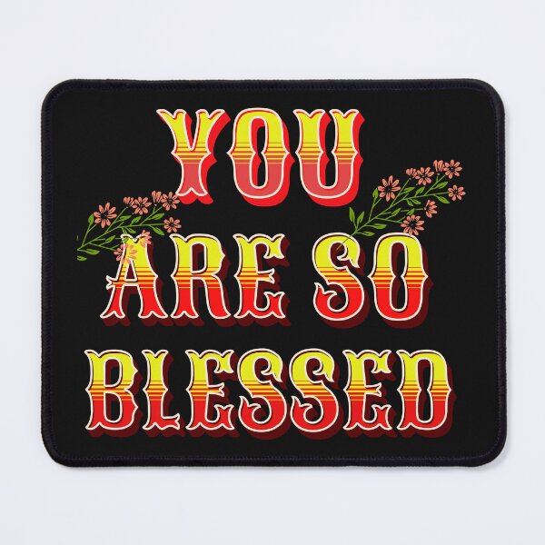 Item preview, You Are So Blessed /So Blessed Of God. designed and sold by johnrk.