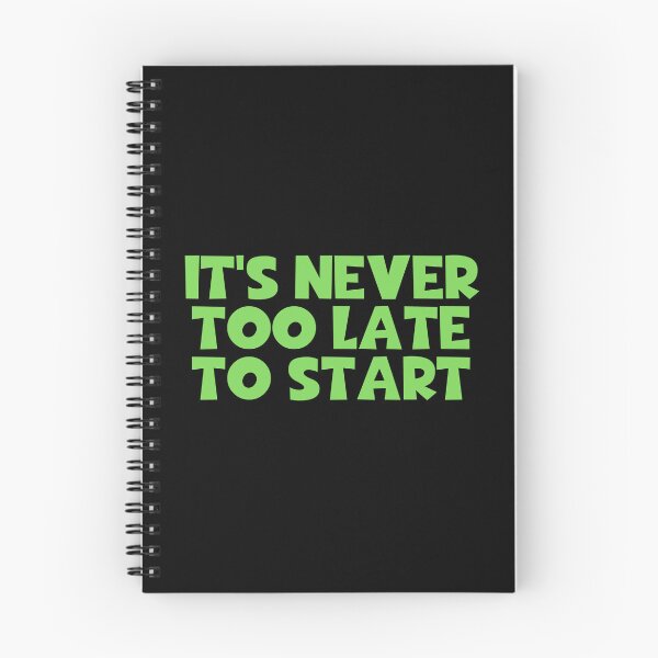 Item preview, It's Never Too Late To Start designed and sold by JourneyCreative.