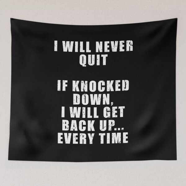 Item preview, I will never quit. If knocked down, I will get back up...every time - military, gym, workout, motivation designed and sold by Be-A-Warrior.