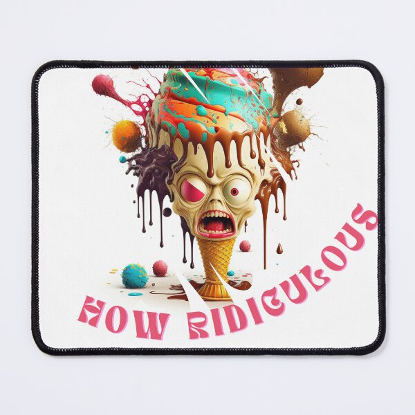Item preview, Sweet How Ridiculous Artwork designed and sold by TheCreativeFab.