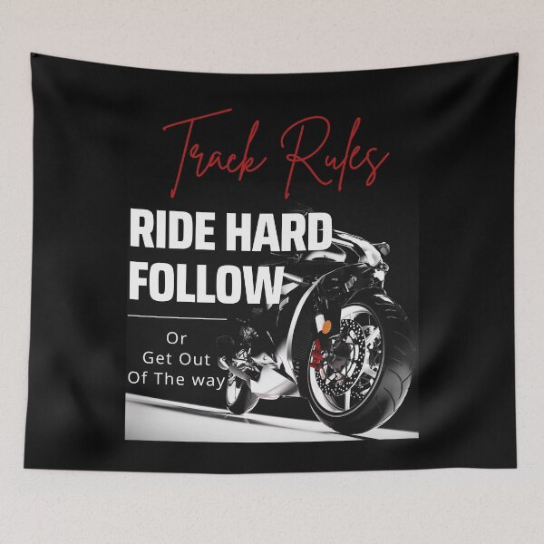 Item preview, Track Rules Ride Hard Follow Or Get Out Of The Way 01 White Text designed and sold by TWMBDesigns.