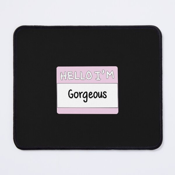 Item preview, Hello I'm Gorgeous designed and sold by thecoookiegal.