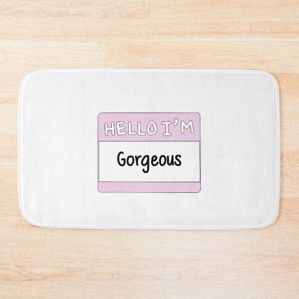 Item preview, Hello I'm Gorgeous  designed and sold by thecoookiegal.