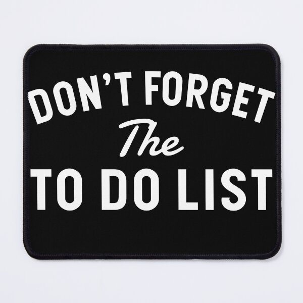 Item preview, Dont Forget The To Do List - Motivational designed and sold by Blonc-ou.