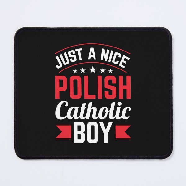 Item preview, Just A Nice Polish Catholic Boy designed and sold by jaygo.