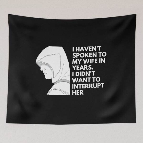 Item preview, I haven't spoken to my wife in years. I didn't want to interrupt her - Witty Quotes | Funny Sarcastic Sayings | Sassy and Witty Sayings designed and sold by FitBeast.