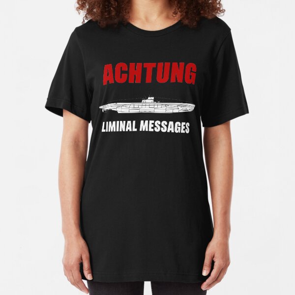 Achtung - SUB liminal Messages - U-Boat Slim Fit T-Shirt